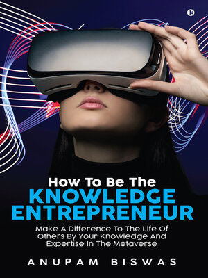 cover image of How To Be the Knowledge Entrepreneur
